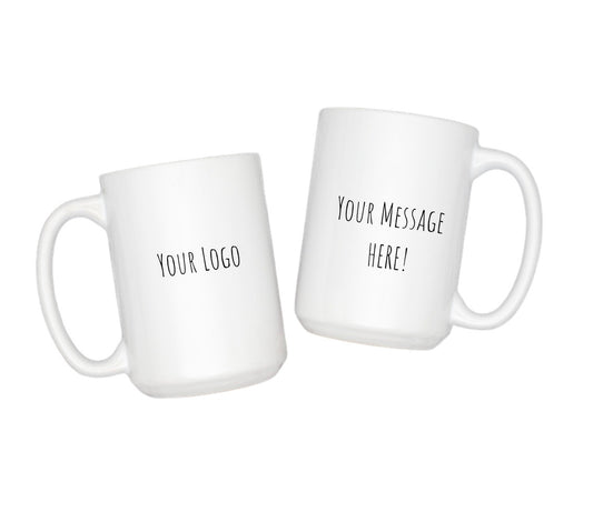 Custom Mug 11oz & 15oz | Personalized Photo, Logo or Text Mug | Custom Gift Cup